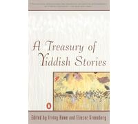 A Treasury of Yiddish Stories: Revised and Updated Edition