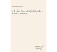 A Treatise Concerning the Principles of Human Knowledge