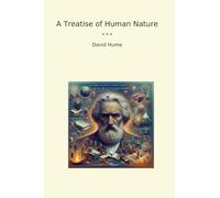 A Treatise of Human Nature (Classic Books)