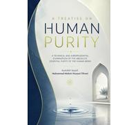 A TREATISE ON HUMAN PURITY: A TECHNICAL AND JURISPRUDENTIAL EXAMINATION OF THE ABSOLUTE ESSENTIAL PURITY OF THE HUMAN BEING
