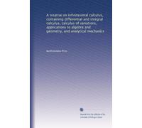 A treatise on infinitesimal calculus, containing differential and integral calculus, calculus of variations, applications to algebra and geometry, and analytical mechanics: Volume 3