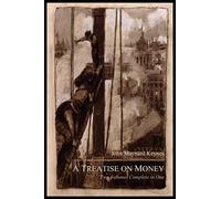 A Treatise on Money: The Pure Theory of Money and The Applied Theory of Money. Complete Set