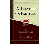 A Treatise on Painting (Classic Reprint)