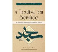 A Treatise on Servitude: A Commentary on Imam Sajjad’s Risalat al-Huquq