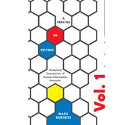 A Treatise on Systems (volume 1): Analytical Descriptions of Human-Information Networks