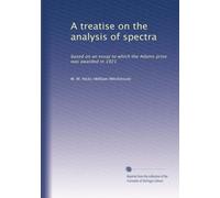 A treatise on the analysis of spectra: based on an essay to which the Adams prize was awarded in 1921
