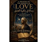 A TREATISE ON THE ESSENCE OF LOVE: The Cosmic Architecture of Yearning and the Ascent of the Soul