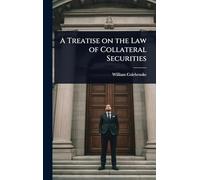 A Treatise on the Law of Collateral Securities