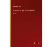 A Treatise on the Law of Contracts: Vol. II