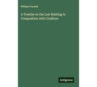 A Treatise on the Law Relating to Composition with Creditors