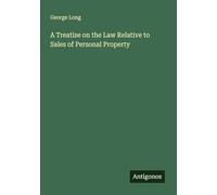A Treatise on the Law Relative to Sales of Personal Property