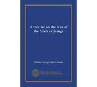 A treatise on the laws of the Stock exchange