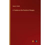 A Treatise on the Practice of Surgery