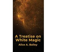 A Treatise On White Magic Hardcover