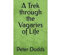 A Trek through the Vagaries of Life