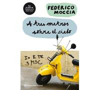 A tres metros sobre el cielo