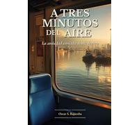 A tres minutos del aire: La ansiedad contada desde dentro