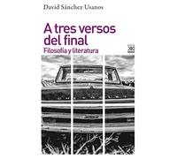 A Tres Versos Del Final: Filosofia Y Literatura