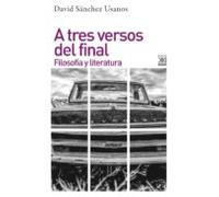 A Tres Versos Del Final: Filosofia Y Literatura