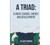A TRIAD: CLIMATE CHANGE, ENERGY, AND DEVELOPMENT