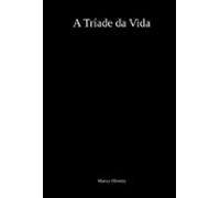 A Tríade Da Vida (ebook)