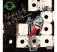 A Tribe Called Quest - We Got It From Here....Thank You 4 Your Service