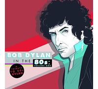A Tribute To Bob Dylan In The 80s: Volume 1 by Various (2014-05-04)