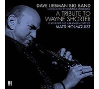 A Tribute To Wayne Shorter by Dave Liebman Big Band (2014-08-12)