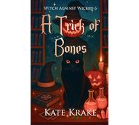 A Trick of Bones: 6 (Witch Against Wicked)