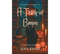 A Trick of Bones: A Witchy Small-Town Fantasy With a Bite of Halloween Mayhem (Witch Against Wicked)