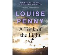 A Trick of the Light: thrilling and page-turning crime fiction from the author of the bestselling Inspector Gamache novels: 7 (Chief Inspector Gamache)