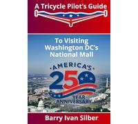 A Tricycle Pilot’s Guide to Visiting Washington DC’s National Mall: Hardbound Edition
