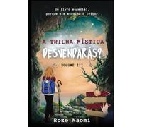 A Trilha Mística - Desvendarás?: Volume III (COLEÇÃO INTERDIMENSIONAL)