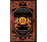 A Trilogy, The Bridge of Possibility: The Library, The Crystal and The Coat of a Thousand Lives: The Origin of The Loveday Method(R)
