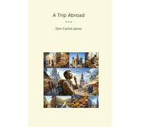 A Trip Abroad (Classic Books)