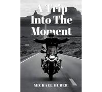 A Trip Into The Moment