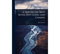 A Trip on the West River; New Going and Coming