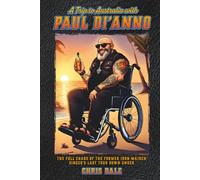 A Trip to Australia with Paul Di'Anno: The Full Chaos of the Former Iron Maiden Singer’s Last Tour Down Under (My Life in Heavy Metal)