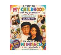 A Trip to my Childhood with my Grampa: Unforgettable Memories Coloring Book