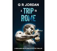 A Trip to Rome: A Highlands and Islands Detective Thriller (37)