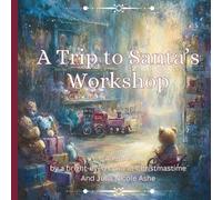 A Trip to Santa's Workshop Poem (Christmas Books & Poetry)