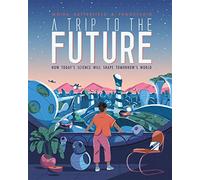 A Trip to the Future