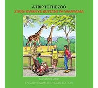 A Trip to the Zoo: English-Swahili Bilingual Edition