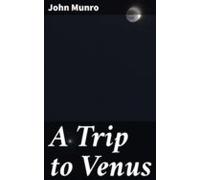 A Trip To Venus (ebook)
