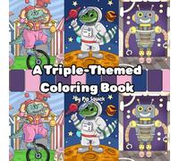 A Triple-Themed Coloring Book: Where Alligators, Dinosaurs, and Robots Come to Life in Color