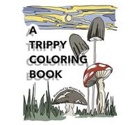 A Trippy Coloring Book
