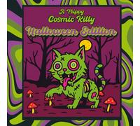 A Trippy Cosmic Kitty: Halloween Edition: Halloween Cat Coloring Book for Adults & Teens. Spooky Cats, Haunted Pumpkins, and Psychedelic Cosmic ... Designs (The Trippy Cosmic Collection)