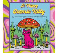 A Trippy Cosmic Kitty: Volume 1: Surreal Feline Coloring Book - Trippy Cats & Psychedelic Escapes for Stress Relief and Creative Inspiration - Perfect for Adults & Teens.