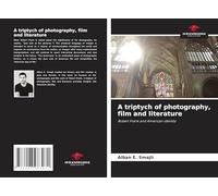 A triptych of photography, film and literature: Robert Frank and American identity