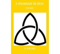 A Triunidade De Deus (ebook)